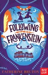 Following Frankenstein - Catherine Bruton - 9781788008440