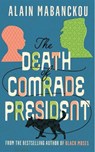 The Death of Comrade President - Alain Mabanckou - 9781788162326