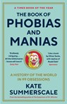 The Book of Phobias and Manias - Kate Summerscale - 9781788162821