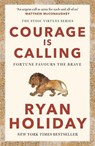 Courage Is Calling - Ryan Holiday - 9781788166287