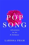 Pop Song - Larissa Pham - 9781788168021