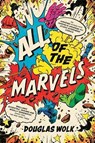 All of the Marvels - Douglas Wolk - 9781788169295