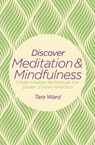 Discover Meditation & Mindfulness - Tara Ward - 9781788280334