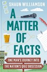 A Matter of Facts - Shaun Williamson - 9781788402620