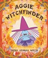 Aggie Witchfinder - Sarah Hannah Walsh - 9781788496131