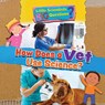 How Does a Vet Use Science? - Ruth Owen - 9781788564267