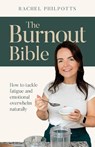 The Burnout Bible - Rachel Philpotts - 9781788603768