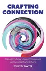 Crafting Connection - Felicity Dwyer - 9781788604017