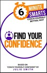 Find Your Confidence - Julie Smith - 9781788608091