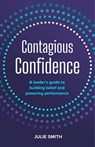 Contagious Confidence - Julie Smith - 9781788609234