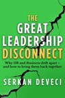The Great Leadership Disconnect - Serkan Deveci - 9781788609937