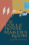 The Doll’s House Maker’s Room - Robin Thomas - 9781788641906