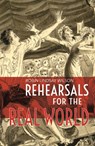 Rehearsals for the Real World - Robin Lindsay Wilson - 9781788649087