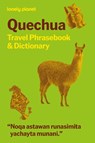 Lonely Planet Quechua Travel Phrasebook & Dictionary - Lonely Planet - 9781788688765