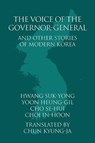 The Voice of the Governor-General and Other Stories of Modern Korea - Suk-Yong Hwang ; Heung-Gil Yoon ; In-Hoon Choi - 9781788690614