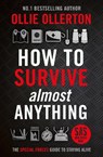 How To Survive (Almost) Anything - Ollie Ollerton - 9781788704991