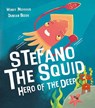 Stefano the Squid - Wendy Meddour - 9781788810845
