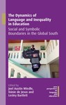The Dynamics of Language and Inequality in Education - Joel Austin Windle ; Danie de Jesus ; Lesley Bartlett - 9781788926942