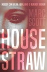 House of Straw - Marc Scott - 9781789015713