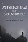 An Tiortach Beag agus Sgeulachdan Eile - Morag Anna NicNeill - 9781789070194