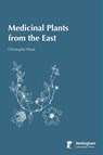 Medicinal Plants from the East - Christophe Wiart - 9781789182910