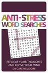 Anti-Stress Word Searches - Gareth Moore - 9781789291889