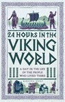 24 Hours in the Viking World - Kirsten Wolf - 9781789298734