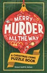 Merry Murder all the Way - Richard Wolfrik Galland - 9781789299656