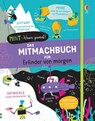 MINT - Wissen gewinnt! Das Mitmachbuch für Erfinder von morgen - Alice James ; Tom Mumbray - 9781789413908
