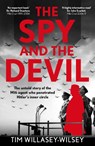The Spy and the Devil - Tim Willasey-Wilsey - 9781789468670