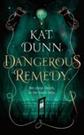Dangerous Remedy - Kat Dunn - 9781789543667