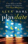 Playdate - DAHL,  Alex - 9781789544084