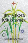 The Sugar Merchant - HUTSON-WILEY,  James - 9781789553215