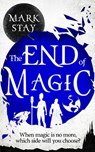 The End of Magic - STAY,  Mark - 9781789650044
