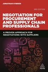 Negotiation for Procurement and Supply Chain Professionals - Jonathan O'Brien - 9781789662603