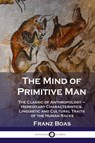 Mind of Primitive Man - Franz Boas - 9781789873931