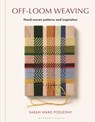 Off-loom Weaving - Sarah Ward Podlesny - 9781789943627