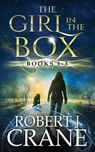 The Girl in the Box Series, Books 1-3 - Robert J Crane - 9781791618674