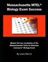 Massachusetts MTEL Biology Exam Success: Master the Key Vocabulary of the Massachusetts Tests for Educator Licensure Biology Exam - Lewis Morris - 9781792199004