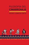 Filosofía del cimarronaje - Pedro Lebrón Ortiz - 9781792354939