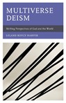 Multiverse Deism - Leland Harper - 9781793614759