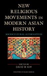 New Religious Movements in Modern Asian History - David W. Kim - 9781793634023