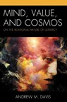 Mind, Value, and Cosmos - Andrew M. Davis - 9781793636416