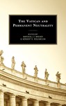 The Vatican and Permanent Neutrality - Marshall J. Breger ; Herbert R. Reginbogin - 9781793642165