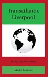 Transatlantic Liverpool - Mark Christian - 9781793652638