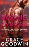 Rogue Cyborg - Grace Goodwin - 9781795901673