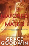 Matched and Mated - Grace Goodwin - 9781795905497