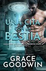 Una cita con la bestia - Grace Goodwin - 9781795916479