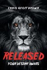 Released - BROWN,  Ennis Geoff - 9781796036916