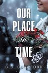 Our Place in Time - CRAWFORD,  C C - 9781796046700